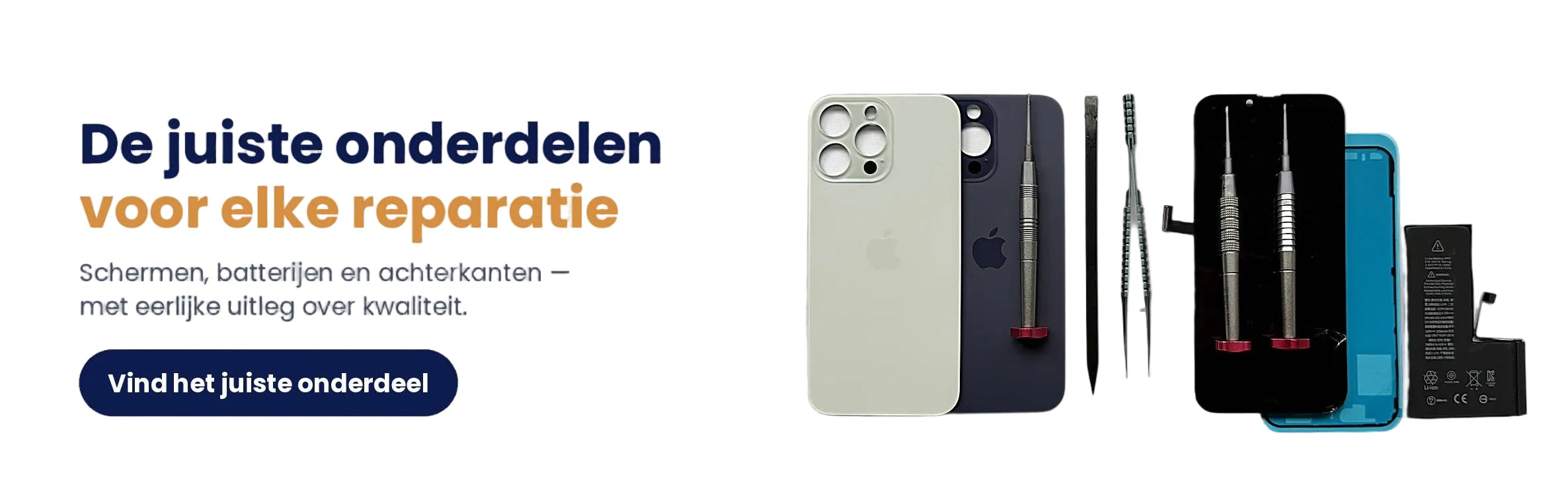 iPhone reparatie-onderdelen: schermen, batterijen, achterkanten en gereedschap